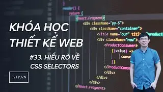 Thiết kế web 33 - Hiểu rõ về CSS Selectors