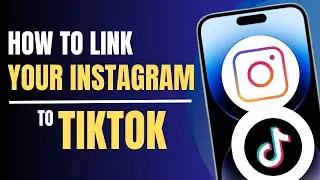 How to Link Your Instagram to TikTok 2023