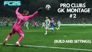 FC25 Pro Clubs Goalkeeper Montage 2 (Build And Settings)