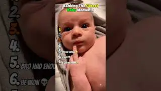 Ranking The Cutest Baby Moments 😂