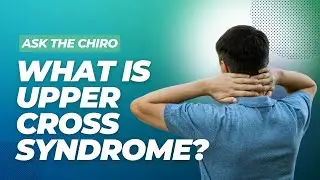 What Is Upper Cross Syndrome and What Should I Do About It? - CORE Chiropractic