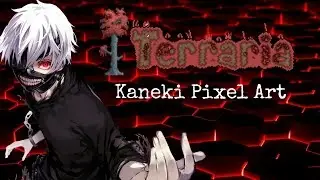 Terraria: Kaneki Ken Pixel Art (1080p60)
