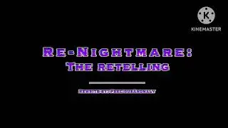 RE-NIGHTMARE: THE RETELLING - PROLOGUE  [OFFICIAL TRAILER]