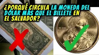 Why do we use dollar coins more than banknotes in El Salvador?