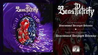 BEAST PETRIFY (SG) - Dimensional Deranged Dilemma (FULL ALBUM 1999/2024)