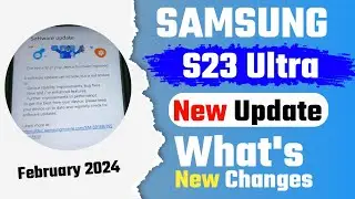 Samsung S23 Ultra New Update February 2024 | Samsung S23 Ultra New Software Update