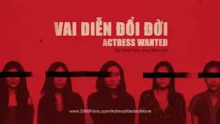 Actress Wanted (Vai Diễn Đổi Đời) Movie Trailer || Stream Now
