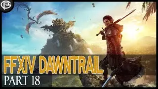 FFXIV: Dawntrail - MSQ - Part 18