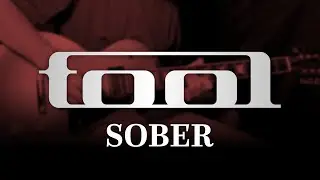 TOOL - Sober (Guitar Cover with Play Along Tabs)