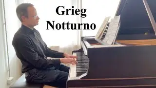 Edvard Grieg: Notturno from Lyric Pieces Book V op. 54 no. 4