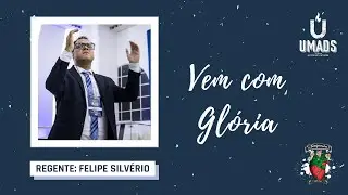 Vem com Glória - UMADS 40 ANOS