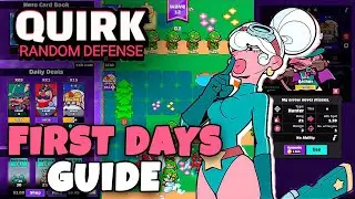 FIRST DAYS GUIDE // QUIRK RANDOM DEFENSE