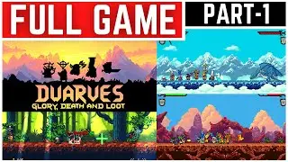 Dwarves Glory Death and Loot Full Gameplay Walkthrough Part - 1