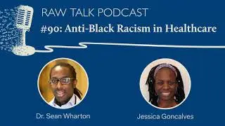 #90: Anti-Black Racism in Healthcare