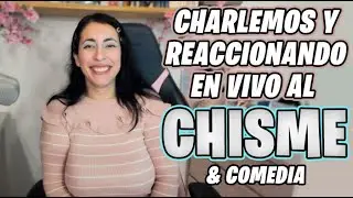 CHISMEANDO Y CRITICANDO 😂 MES SEPTIEMBRE  🤣 5/9 🇲🇽 DIRECTO 🥵 🔥 🇦🇷 🇵🇪