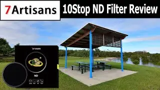 7Artisans 10Stop Neutral Density Filter Review