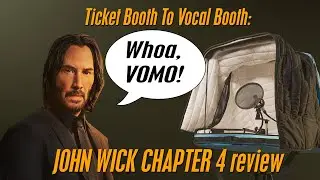 John Wick Chapter 4 Review - "Ticket Booth To Vocal Booth"