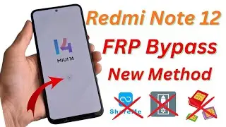 Redmi Note 12 FRP Bypass | MIUI 14 | Google Account Remove | New Method 2026