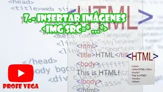7 - Insertar imágenes en html
