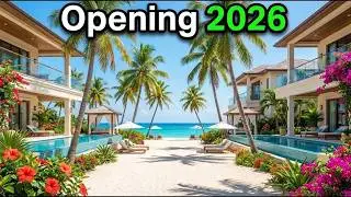 Top 10 NEWEST All Inclusive Resorts Opening in 2026