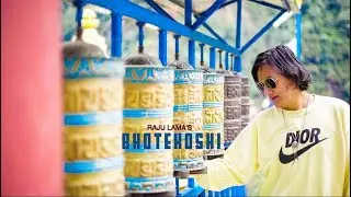 BHOTEKOSHI | RAJU LAMA | NEW SONG