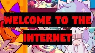 Welcome to the internet ANIMATIONS MEMES EDITION