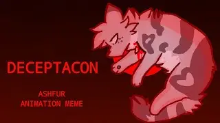 DECEPTACON // WARRIOR CATS ANIMATION MEME (ASHFUR)