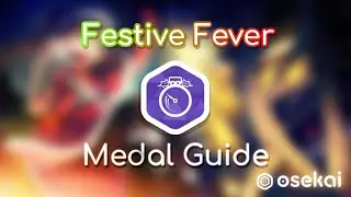 osu! Medal Guide: Festive Fever (NEW MEDAL)