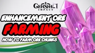 Enhancement Ore  Farming Genshin Impact