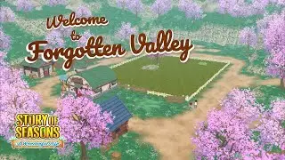 STORY OF SEASONS: A Wonderful Life | Welcome to Forgotten Valley Trailer