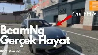 BeamNg Gerçek Hayat | BMW ALDIK!! | Duster'ı Sattık