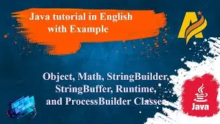 Java Tutorial | Object, Math, StringBuilder, StringBuffer, Runtime and ProcessBuilder Classes