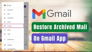 How to Restore the Archived Emails in Gmail !
