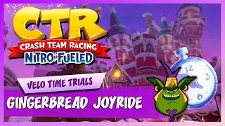 Gingerbread Joyride - Velo Time Trial (1:59:69) | Crash Team Racing Nitro-Fueled