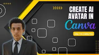 Create AI Avatar in CANVA (2024)