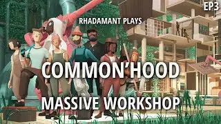 Common'Hood - Massive Workshop // EP3