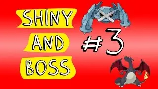 Etaaaa - Shinys e Boss da semana #3 (VINGANÇAAAAA)