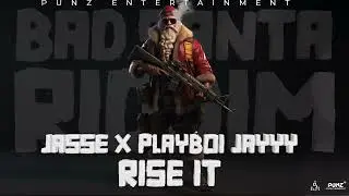Jasse x Playboi Jayyy - Rise It (Official Audio) | Bad Santa Riddim
