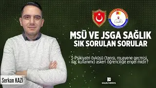 MSÜ/JSGA Sağlık - 3 - Psikiyatri Öyküsü Askerî Öğrenciliğe Engel Midir?