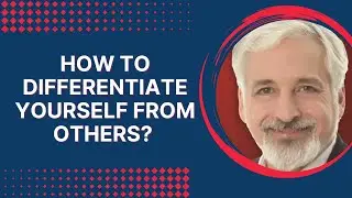 How to Differentiate Yourself from Others?