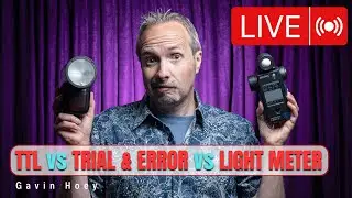 TTL vs Trial and Error vs Light Meter… Which Is Better?... LIVE!
