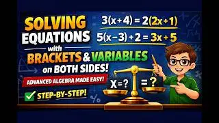 Solving Equations with Brackets & Variables on Both Sides | Advanced Algebra Made Easy