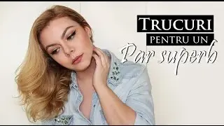 Trucurile mele pentru un par superb
