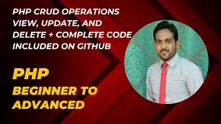 PHP CRUD Operations – View, Update, and Delete | Complete Code Included On Github