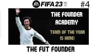 TEAM OF THE YEAR IS HERE - #FIFA23  ULTIMATE TEAM - THE FOUNDER ACADEMY #4