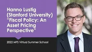Hanno Lustig (Stanford University): Fiscal Policy: An Asset Pricing Perspective