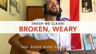 BROKEN, WEARY (Wash me clean) ♫ Key E - a432 ✞ Paul Budde Music