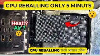 Cpu Reballing Tricks || MTK, Qualcomm Cpu Reballing