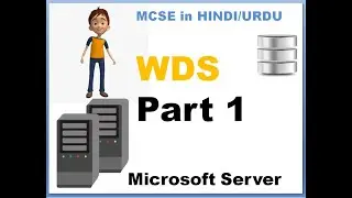 MCSE  LEC 2 WDS Part 1 