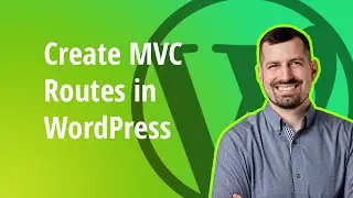 Create MVC Routes In WordPress